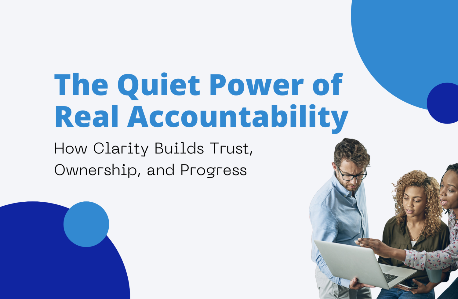 The Quiet Power of Real Accountability