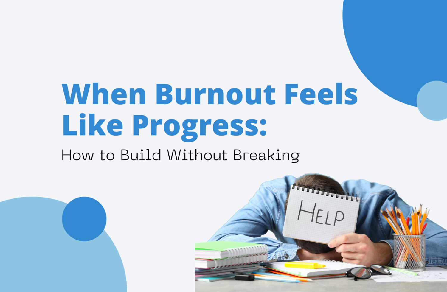 When Burnout Feels Like Progress