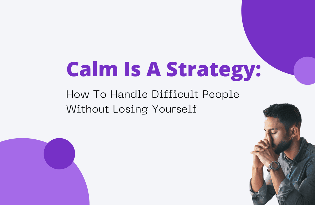 Calm Is A Strategy