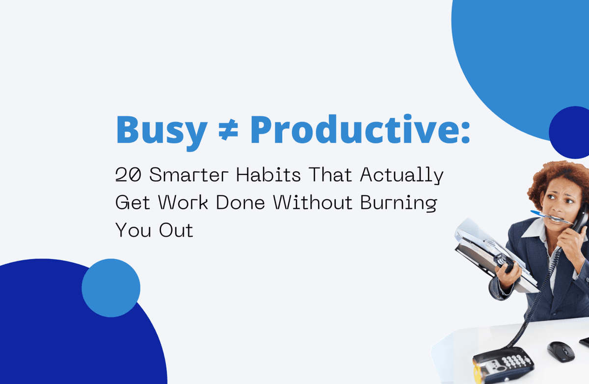 Busy ≠ Productive