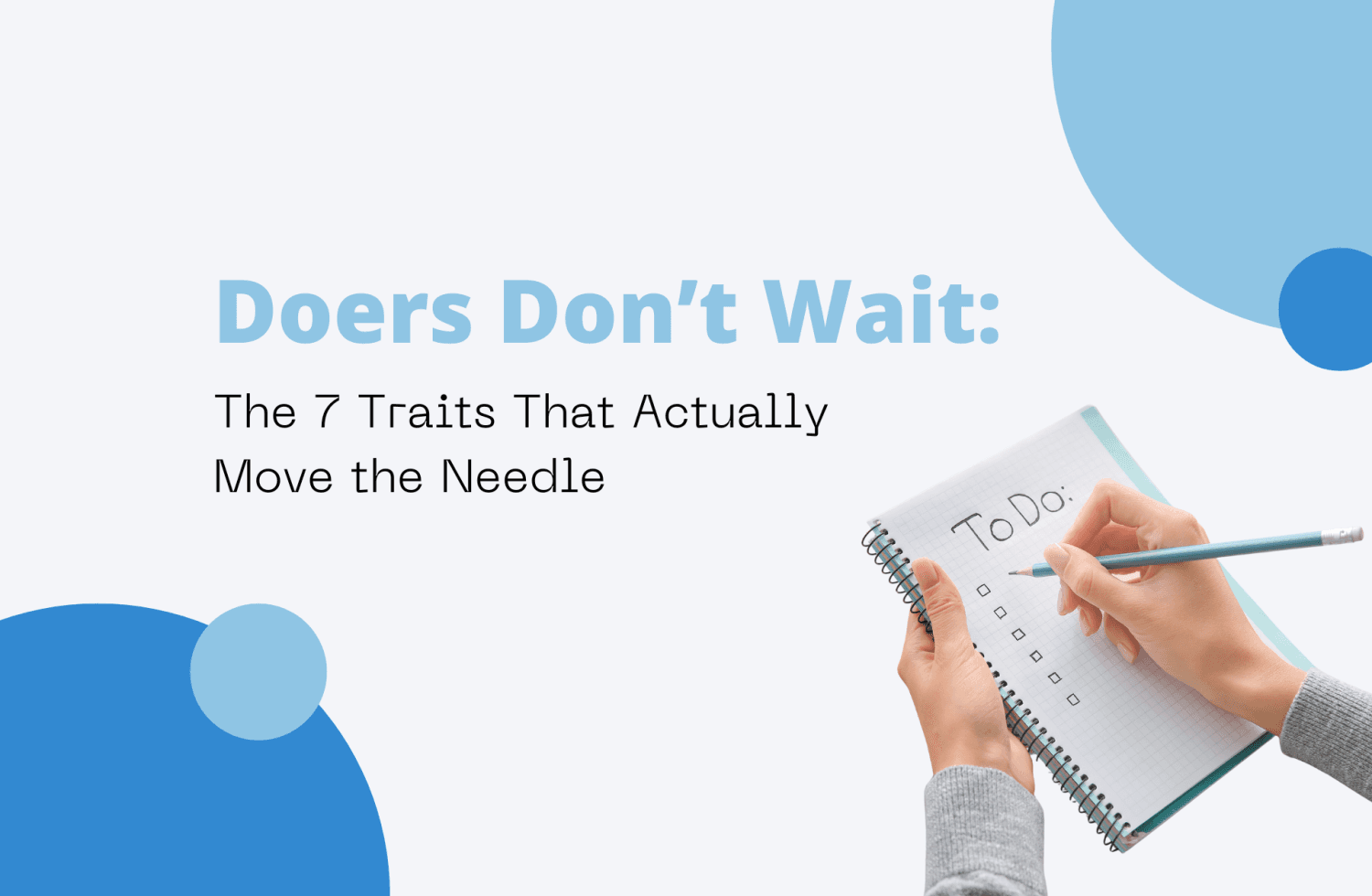 Doers Don’t Wait