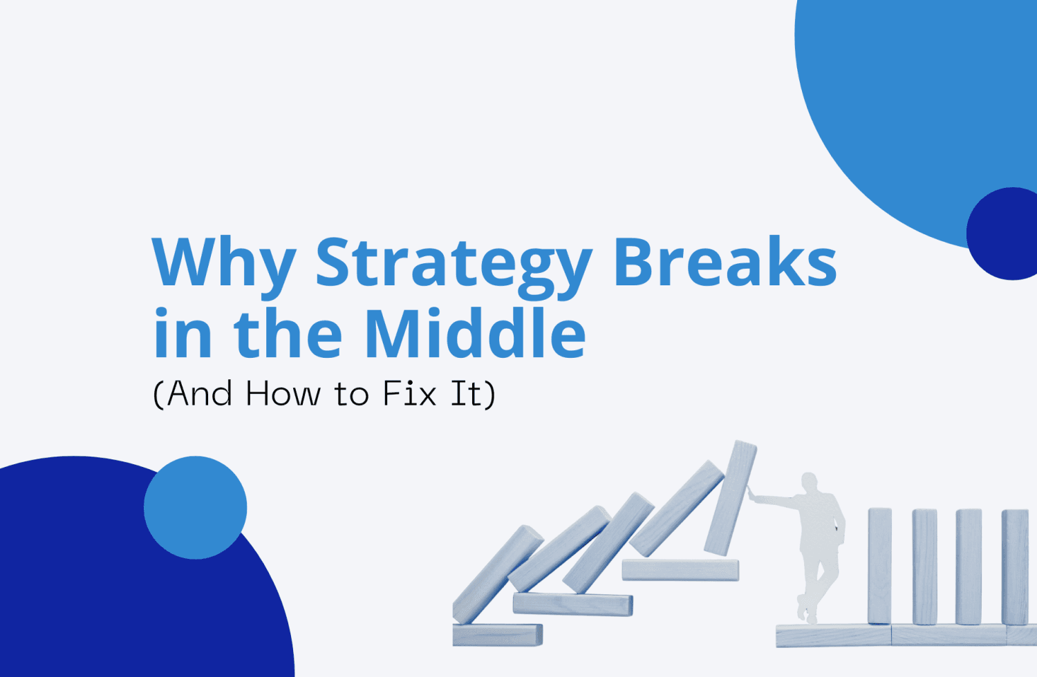 Why Strategy Breaks in the Middle