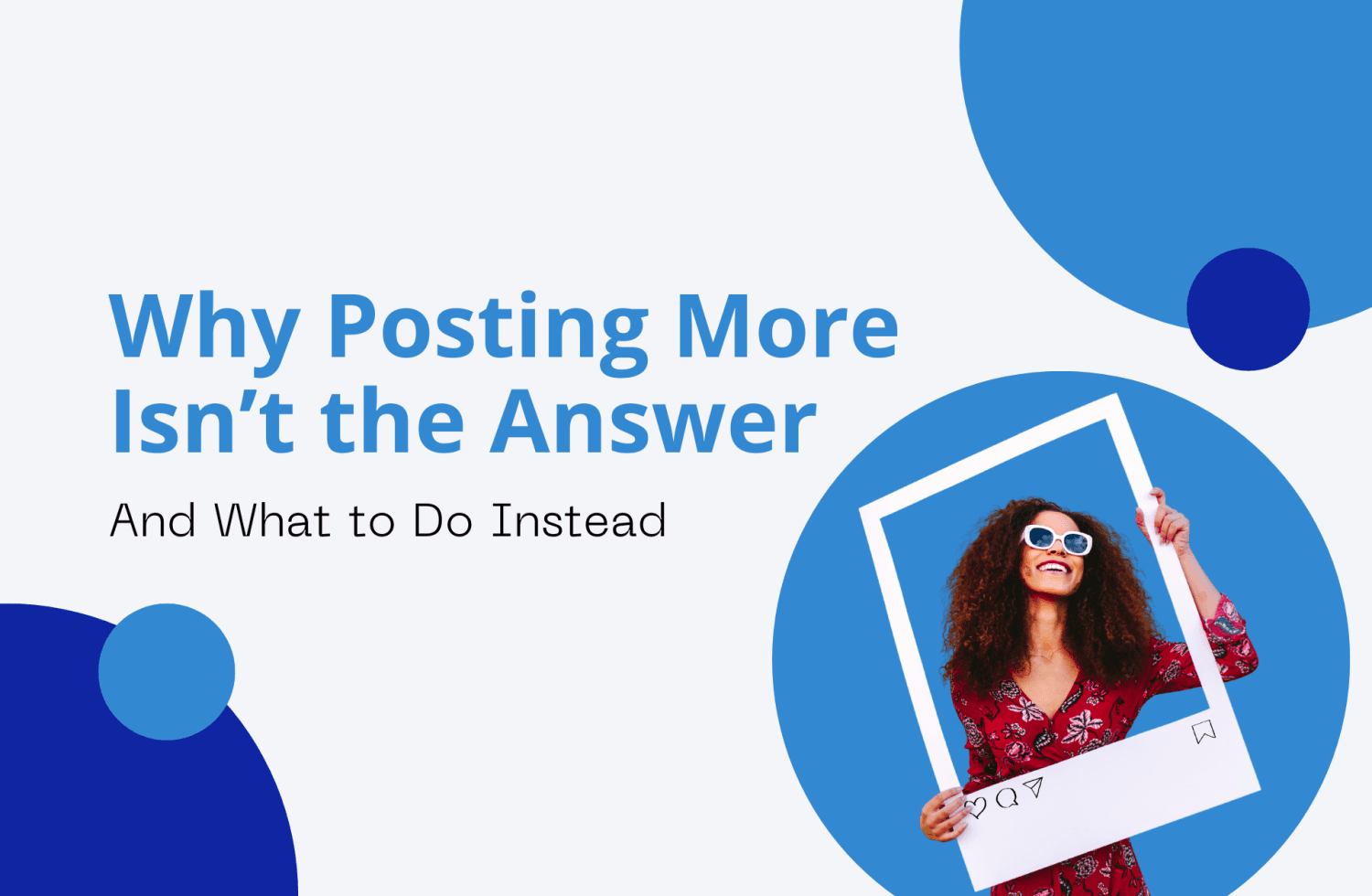 Why Posting More Isn’t the Answer