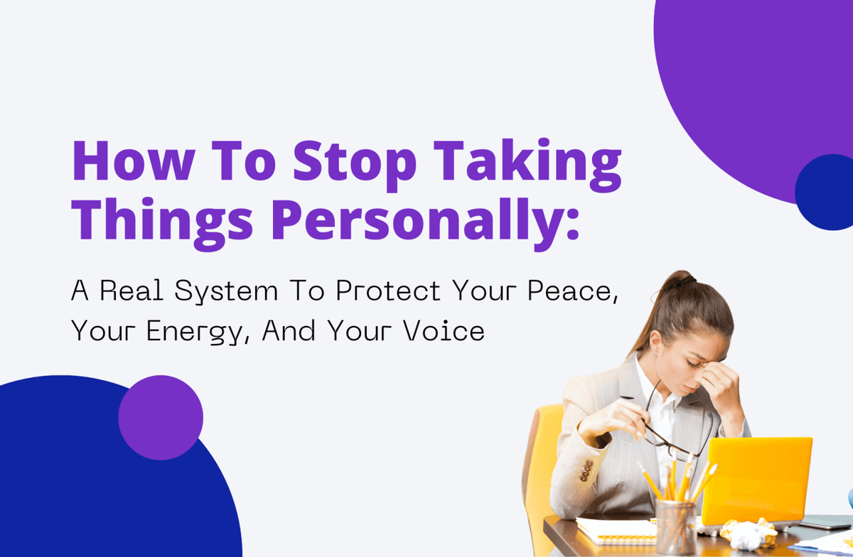 How To Stop Taking Things Personally