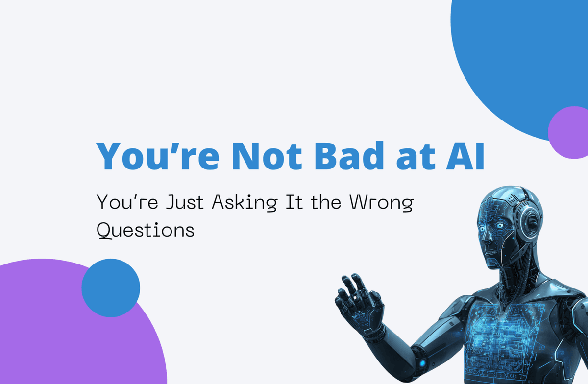 You’re Not Bad at AI