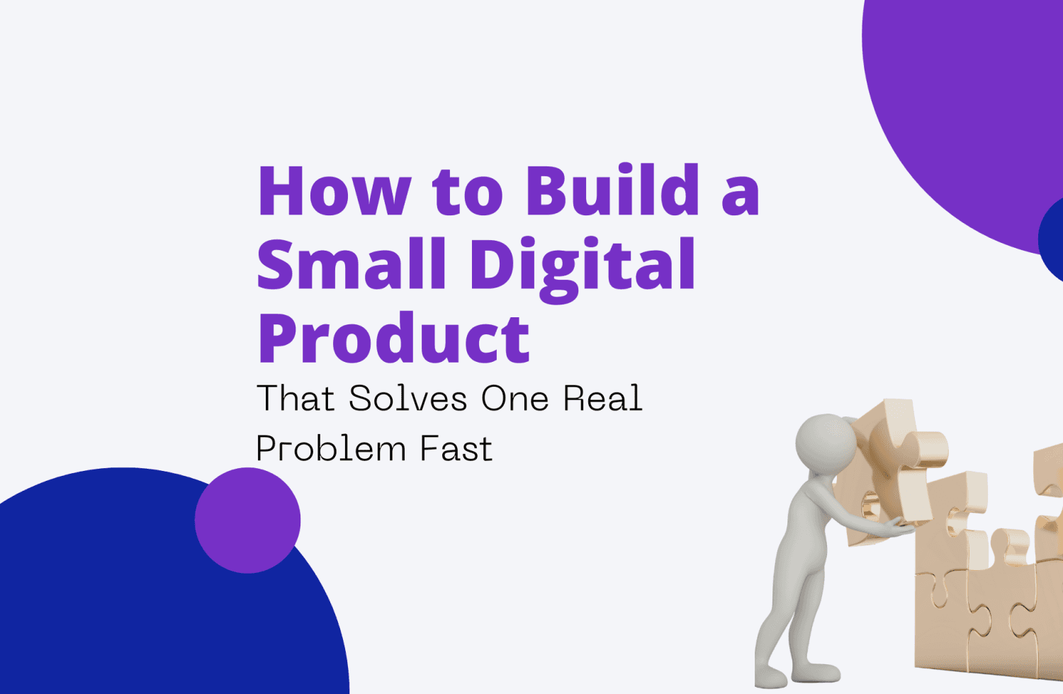 How to Build a Small Digital Product