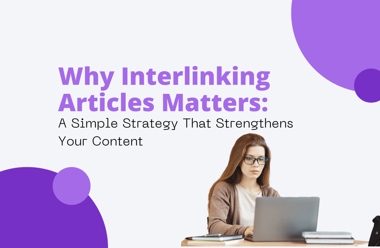Why Interlinking Articles Matters