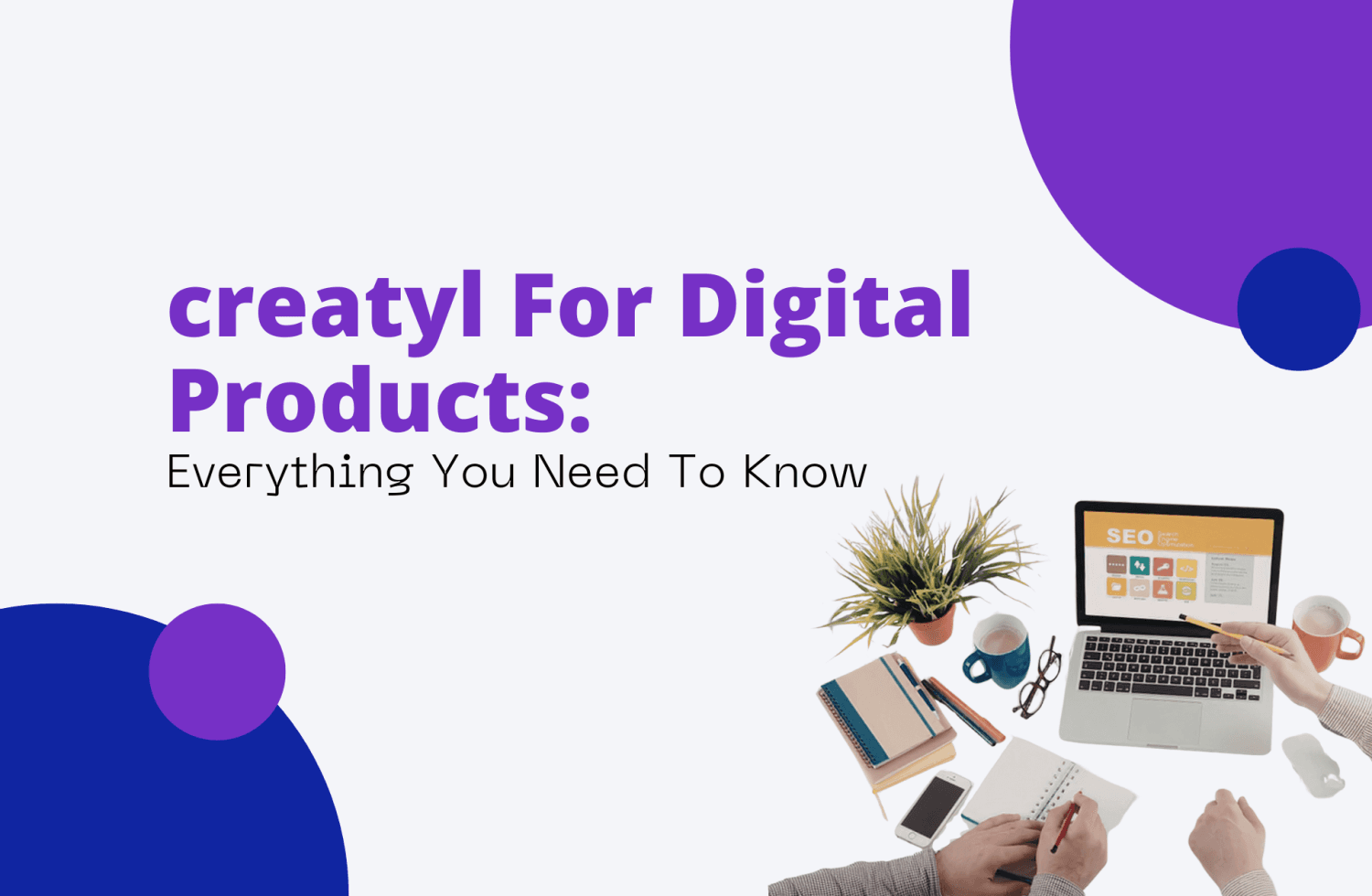 Why Creators Use creatyl For Digital Products