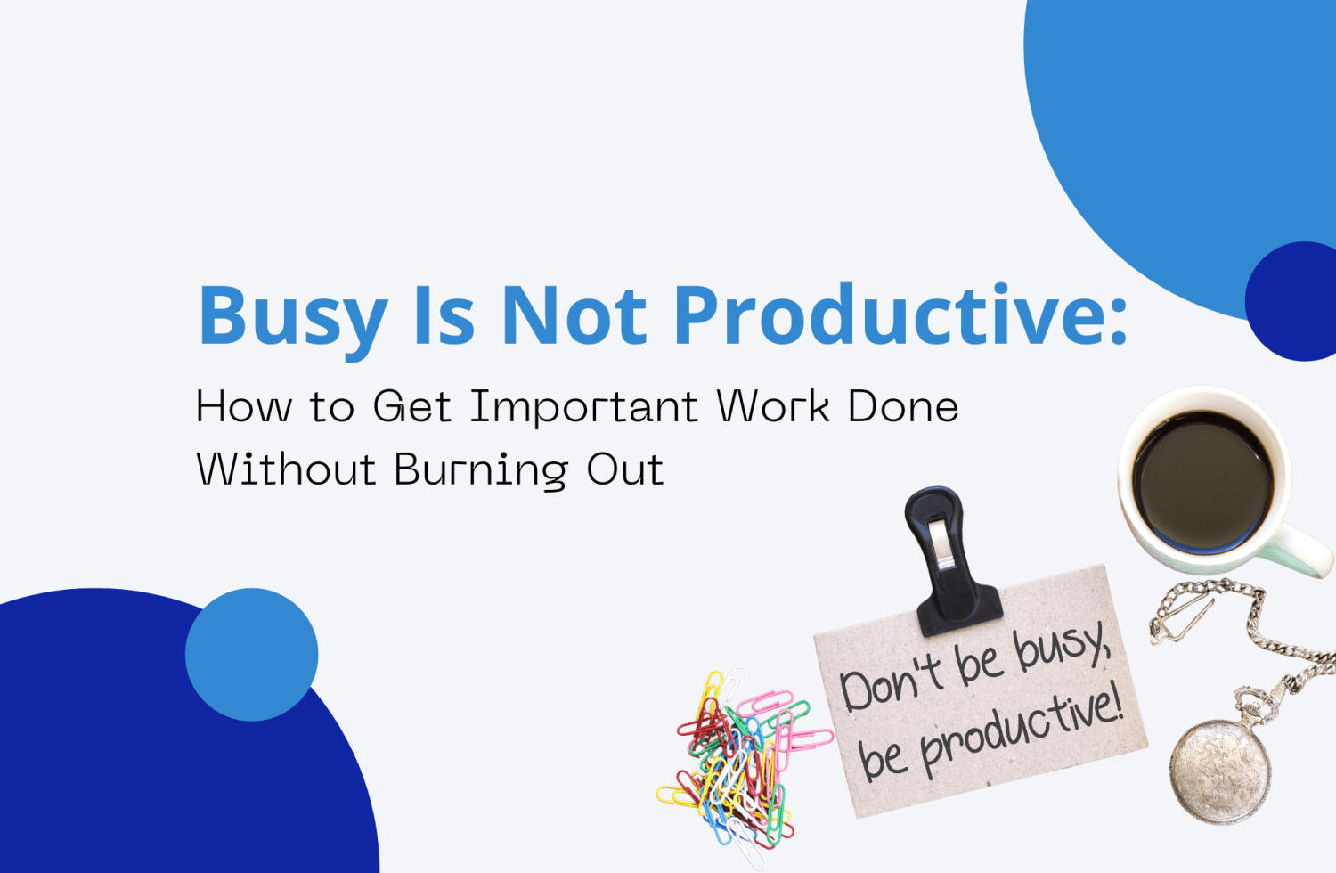 Busy Is Not Productive